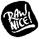 RAW NICE